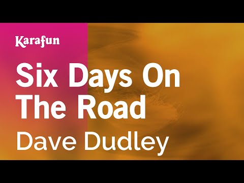 Karaoke Six Days On The Road - Dave Dudley * - UCbqcG1rdt9LMwOJN4PyGTKg