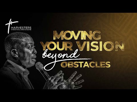 Moving Your Vision Beyond Obstacles  Pst Bolaji Idowu  24th October 2021