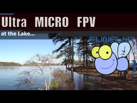 Ultra Micro FPV at the Lake - UCQ2264LywWCUs_q1Xd7vMLw