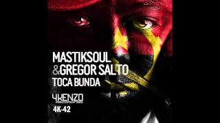 Mastiksoul & Gregor Salto - Toca Bunda (Original Mix)