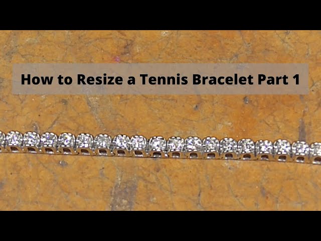 How to Resize a Tennis Bracelet?