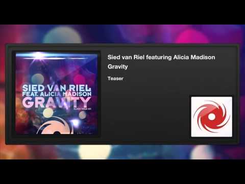 Sied van Riel featuring Alicia Madison - Gravity - UCvYuEpgW5JEUuAy4sNzdDFQ