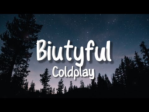 Coldplay - Biutyful (Lyrics)