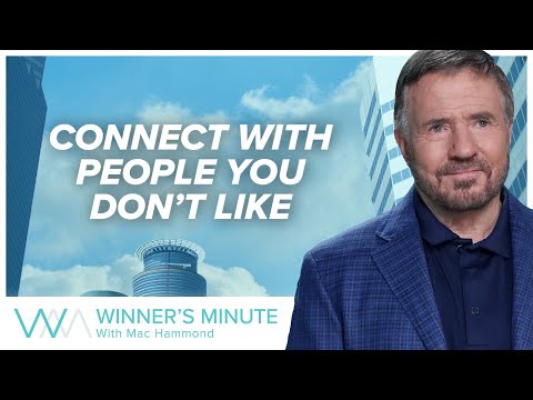 Connect With People You Dont Like // The Winner's Minute With Mac Hammond