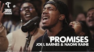 Promises (feat. Joe L Barnes & Naomi Raine) - Maverick City | TRIBL