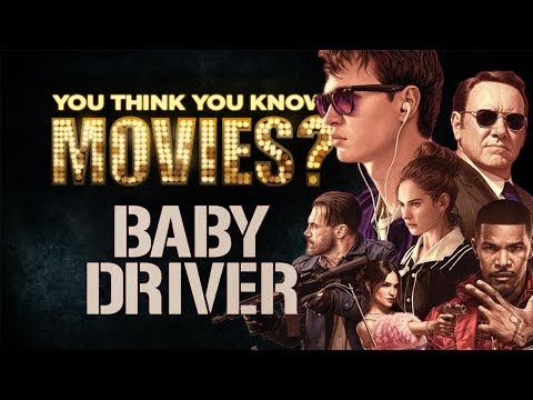 Baby Driver - You Think You Know Movies? - UCgMJGv4cQl8-q71AyFeFmtg
