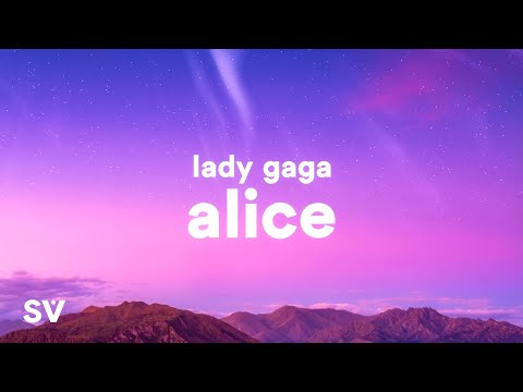 Lady Gaga - Alice (Lyrics)
