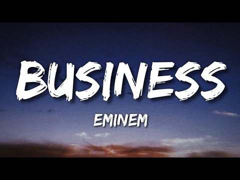 Eminem - Business (Lyrics)