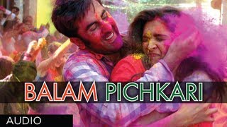 Balam Pichkari Full Song (Audio) Yeh Jawaani Hai Deewani