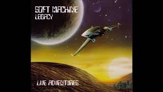 Soft Machine Legacy - Live Adventures (2010) Full Album