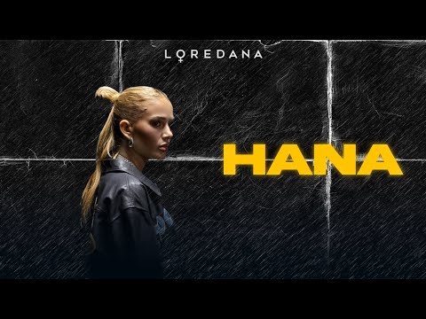 LOREDANA - HANA (Musicvideo)