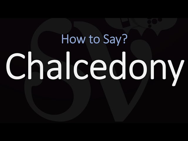 How to Pronounce Chalcedony - StuffSure