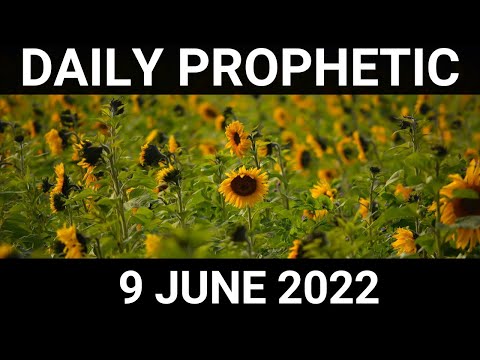 Daily Prophetic Word 9 June 2022 4 of 4