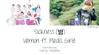Vernon - SEVENTEEN [세븐틴] ft. Pledis Girlz - Sickness [병] (Color Coded Lyrics | Han/Rom/Eng)