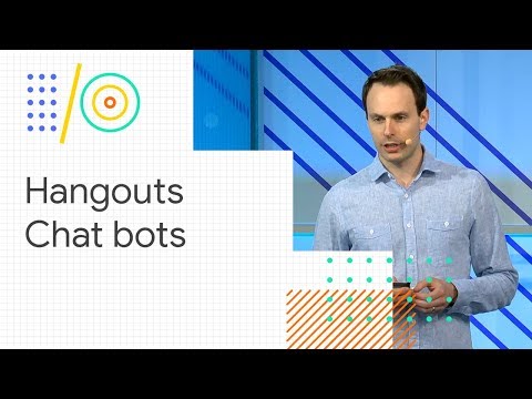 Transform the way you work with Hangouts Chat bots (Google I/O '18) - UC_x5XG1OV2P6uZZ5FSM9Ttw