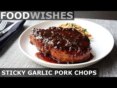 Sticky Garlic Pork Chops - Food Wishes - Garlic Pork Chop Recipe - UCRIZtPl9nb9RiXc9btSTQNw