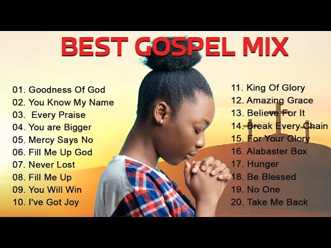Most Powerful Gospel Songs of All Time - Best Gospel Music Playlist Ever