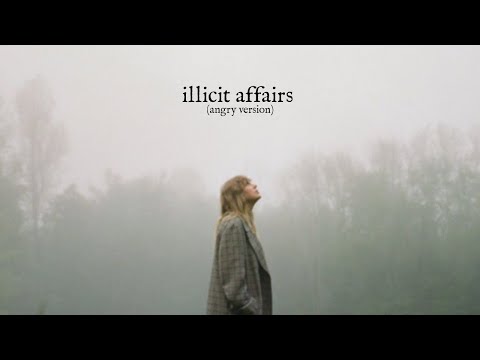 taylor swift - illicit affairs (angry version)