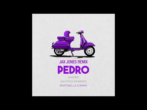 Jaxomy & Agatino Romero feat. Raffaella Carrà - Pedro (Jax Jones Remix)