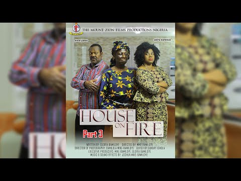 HOUSE ON FIRE  (PART THREE)  MOUNT ZION FILM PRODUCTIONS