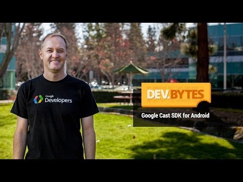 DevBytes: Google Cast SDK for Android - UC_x5XG1OV2P6uZZ5FSM9Ttw