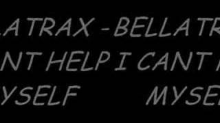 bellatrax - i cant help myself