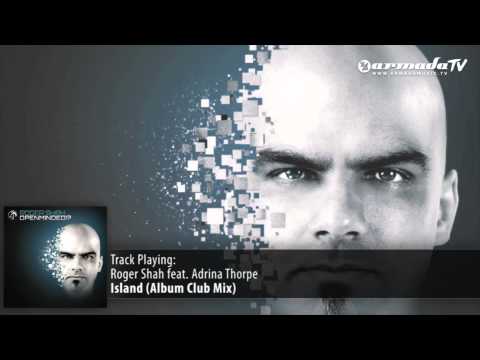 Roger Shah feat Adrina Thorpe - Island (Album Club Mix) - UCGZXYc32ri4D0gSLPf2pZXQ