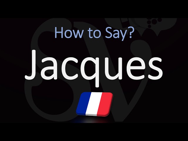 How to Pronounce Jacques