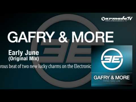 Gafry & More - Early June (Original Mix) - UCGZXYc32ri4D0gSLPf2pZXQ