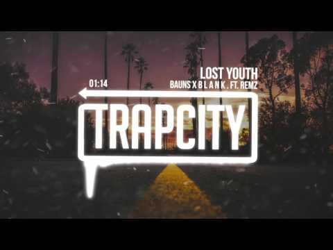 BAUNS x B L A N K . - Lost Youth ft. REMZ - UC65afEgL62PGFWXY7n6CUbA