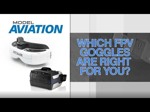 Which Style Of FPV Goggles Are Right For You - Model Aviation - UCBnIE7hx2BxjKsWmCpA-uDA