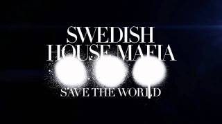 Swedish House Mafia Feat. John Martin - Save The World (Alesso Remix)