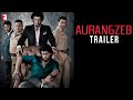 Aurangzeb Trailer