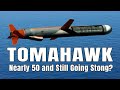 Tomahawk Missile  How is it Nearly 50 Years Old and Still Going Strong