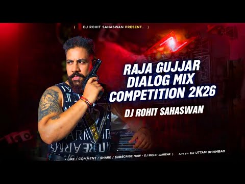 RAJA GUJJAR COMPETITION DIALOGUE MIX |🎧| √• (EDM BASS MIX)(🔥)PUNCH TRANCE || DJ ROHIT SAHASWAN 2K26