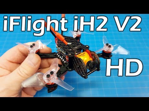 iFlight iH2 V2 - HD footage - UCBGpbEe0G9EchyGYCRRd4hg