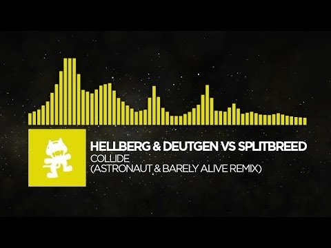 [Electro] - Hellberg & Deutgen vs Splitbreed - Collide (Astronaut & Barely Alive Remix) - UCJ6td3C9QlPO9O_J5dF4ZzA