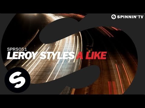 Leroy Styles - A Like (Original Mix) - UCpDJl2EmP7Oh90Vylx0dZtA