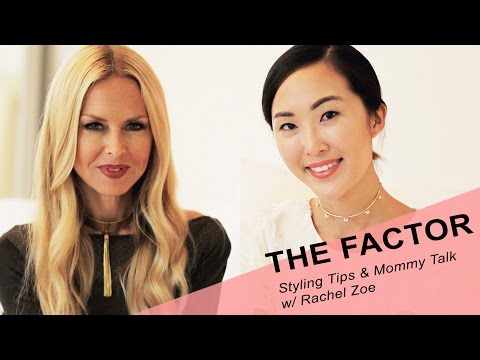 Styling Tips and Mommy Talk with Rachel Zoe | The Factor w/Chriselle Lim - UCZpNX5RWFt1lx_pYMVq8-9g