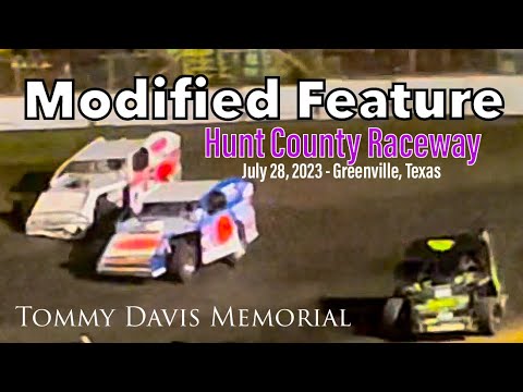 Modified Feature - Hunt County Raceway - Tommy Davis Memorial - July 28, 2023 - Greenville, TX - dirt track racing video image