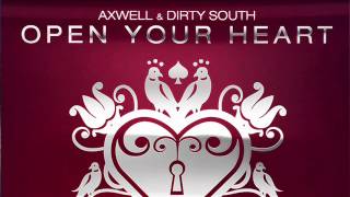 Axwell & Dirty South feat. Rudy - Open Your Heart