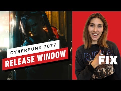 We Have a Better Idea of Cyberpunk 2077's Release Date - IGN Daily Fix - UCKy1dAqELo0zrOtPkf0eTMw