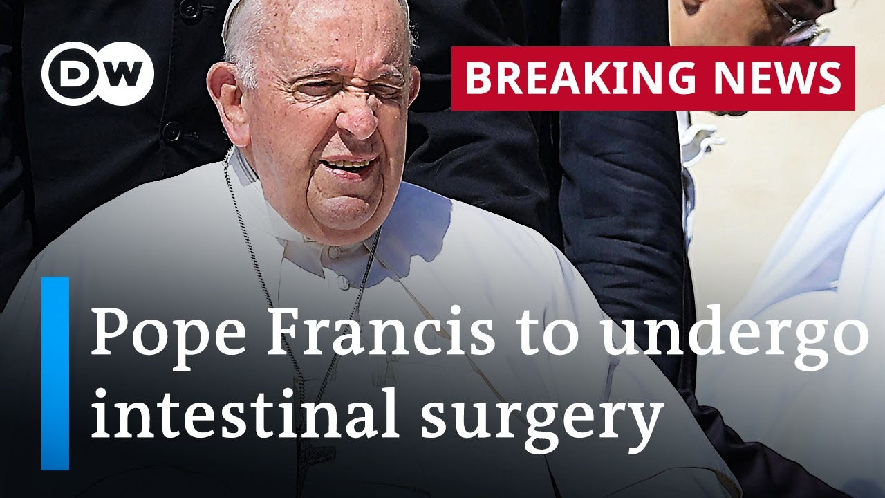 Pope Francis admitted to hospital to undergo abdominal surgery | DW News