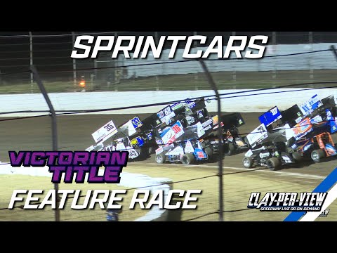 Sprintcars | Victorian Title 2023/24 - Simpson - 9th Mar 2024 | Clay-Per-View - dirt track racing video image