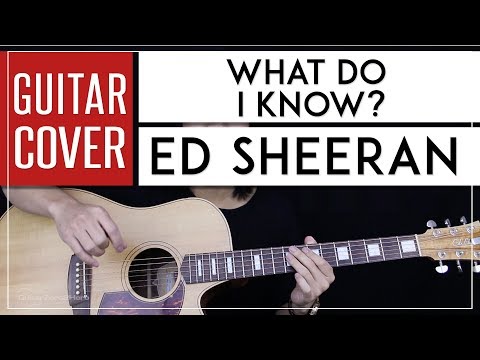 What Do I Know Guitar Cover Acoustic - Ed Sheeran 🎸 |Tabs + Chords|