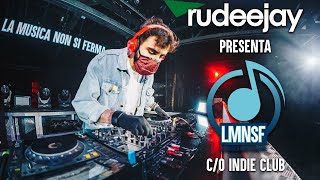 Rudeejay - LA MUSICA NON SI FERMA c/o Indie Club