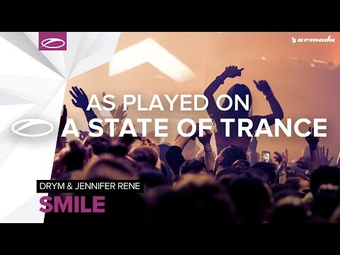 DRYM & Jennifer Rene - Smile [A State Of Trance 769] - UCalCDSmZAYD73tqVZ4l8yJg