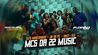 DJS - MINERINHO - JN DO PC - KMT-HG FEAT MCS DA 22 MUSIC