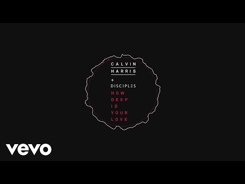 Calvin Harris & Disciples - How Deep Is Your Love (Audio) - UCaHNFIob5Ixv74f5on3lvIw