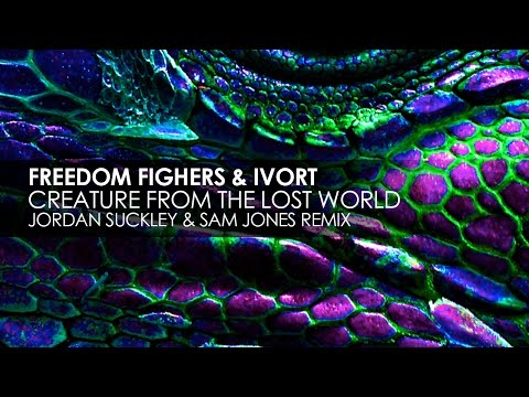 Freedom Fighters & Ivort - Creature From The Lost World (Jordan Suckley & Sam Jones Remix) - UCvYuEpgW5JEUuAy4sNzdDFQ